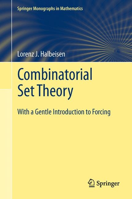Combinatorial Set Theory - Lorenz J. Halbeisen