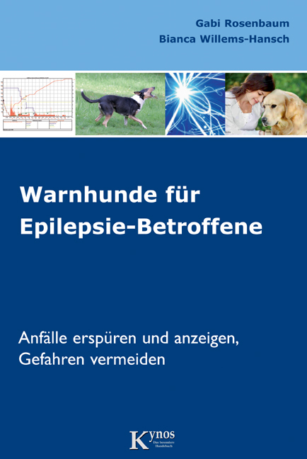 Warnhunde für Epilepsie-Betroffene - Gabi Rosenbaum, Bianca Willems-Hansch