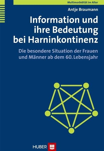 Multimorbidität im Alter / Information und ihre Bedeutung bei Harninkontinenz - Antje Braumann