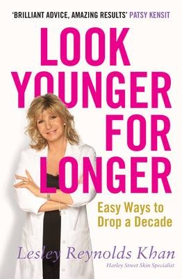 Look Younger for Longer - Lesley Reynolds