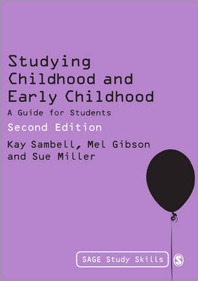 Studying Childhood and Early Childhood - Kay Sambell, Mel Gibson, Sue Miller