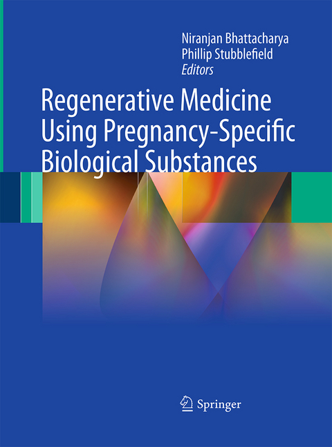 Regenerative Medicine Using Pregnancy-Specific Biological Substances - 