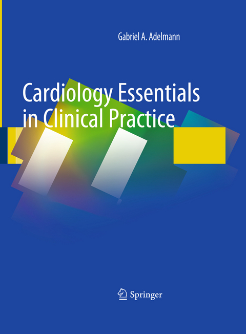 Cardiology Essentials in Clinical Practice - Gabriel A. Adelmann