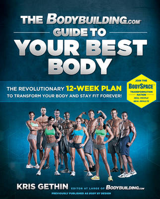 Bodybuilding.com Guide to Your Best Body -  Kris Gethin