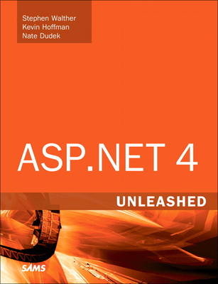 ASP.NET 4 Unleashed - Stephen Walther, Kevin Hoffman, Nate Dudek