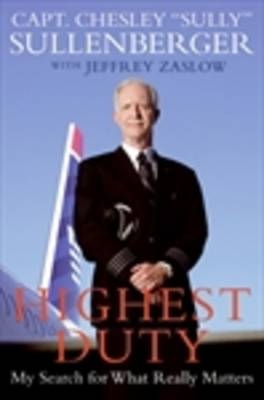 Highest Duty - Chesley B. Sullenberger