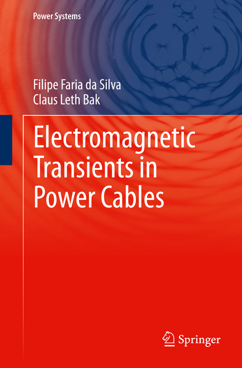 Electromagnetic Transients in Power Cables - Filipe Faria da Silva, Claus Leth Bak