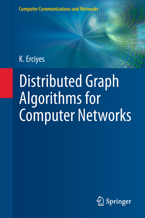 Distributed Graph Algorithms for Computer Networks - Kayhan Erciyes