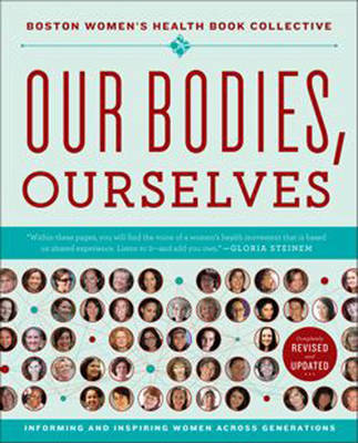 Our Bodies, Ourselves -  Judy Norsigian