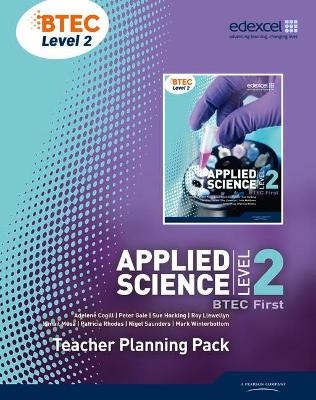 BTEC Level 2 First Applied Science Teacher Planning Pack - Adelene Cogill, Peter Gale, Sue Hocking, James Irving, Roy Llewellyn