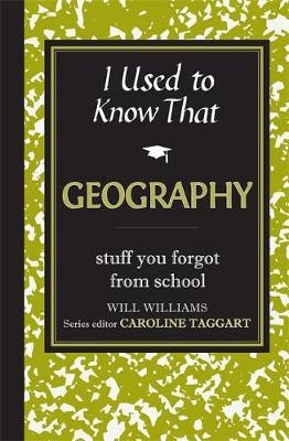 I Used to Know That: Geography - Will Williams