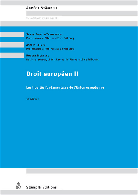Droit européen II - Sarah Progin-Theuerkauf, Astrid Epiney, Robert Mosters