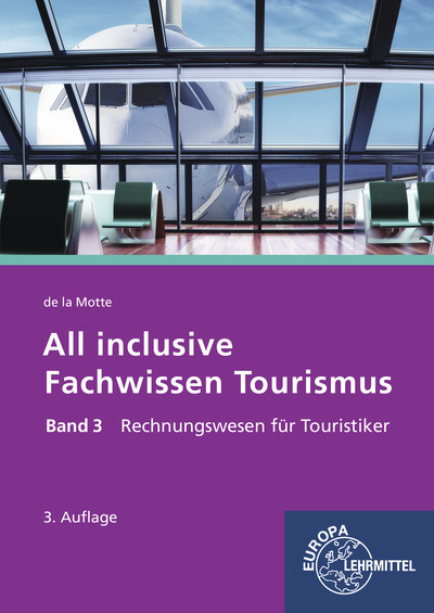 All inclusive - Fachwissen Tourismus Band 3 - Günter de la Motte