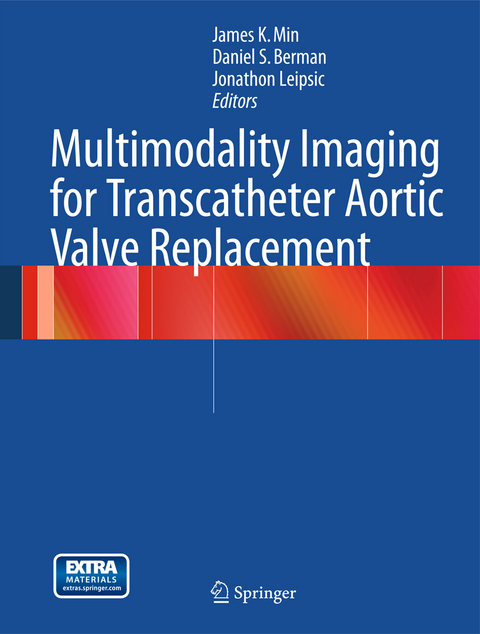 Multimodality Imaging for Transcatheter Aortic Valve Replacement - 