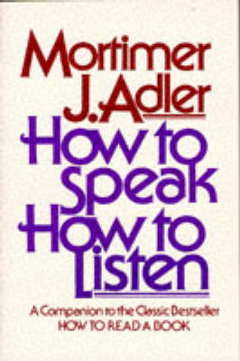 How to Speak How to Listen -  Mortimer J. Adler