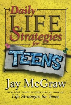 Daily Life Strategies for Teens -  Jay McGraw