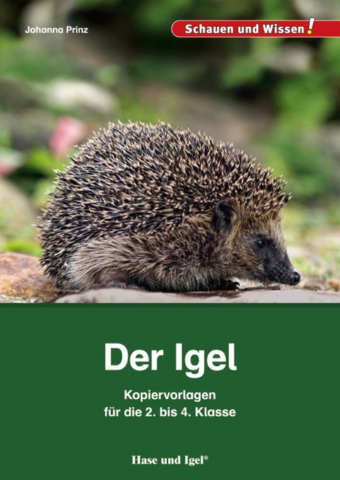 Der Igel – Kopiervorlagen für die 2. bis 4. Klasse - Johanna Prinz