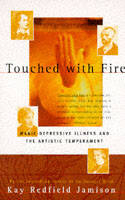 Touched With Fire -  Kay Redfield Jamison