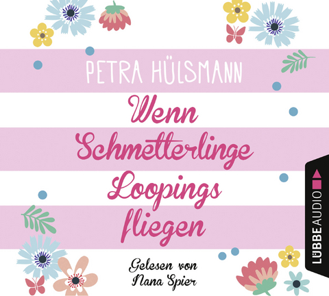 Wenn Schmetterlinge Loopings fliegen - Petra Hülsmann