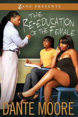 Re-Education of the Female -  Dante Moore