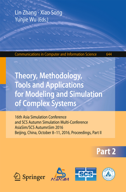 Theory, Methodology, Tools and Applications for Modeling and Simulation of Complex Systems - 