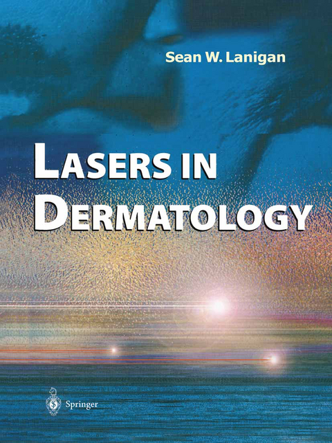 Lasers in Dermatology - Sean W. Lanigan