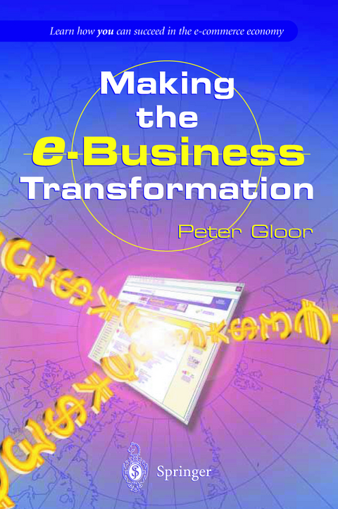 Making the e-Business Transformation - Peter Gloor