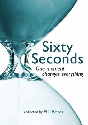 Sixty Seconds -  Phil Bolsta