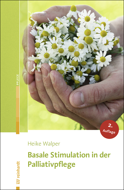 Basale Stimulation in der Palliativpflege - Heike Walper