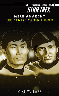 Star Trek: The Centre Cannot Hold -  Mike W. Barr