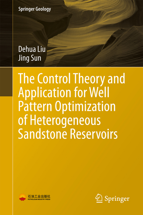 The Control Theory and Application for Well Pattern Optimization of Heterogeneous Sandstone Reservoirs - Dehua Liu, Jing Sun