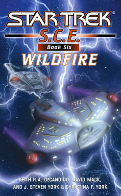 Star Trek: Corps of Engineers: Wildfire -  Keith R. A. DeCandido,  David Mack,  Christina F. York,  J. Steven York