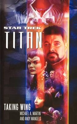 Titan #1: Taking Wing -  Andy Mangels,  Michael A. Martin