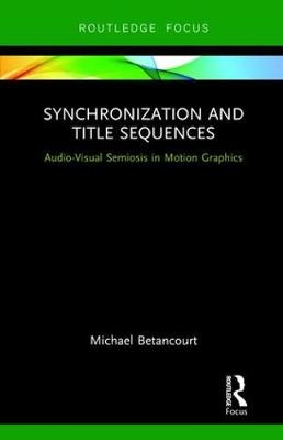 Synchronization and Title Sequences -  Michael Betancourt