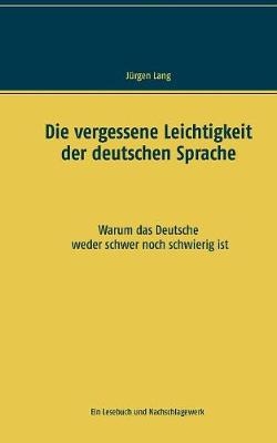 Die vergessene Leichtigkeit der deutschen Sprache