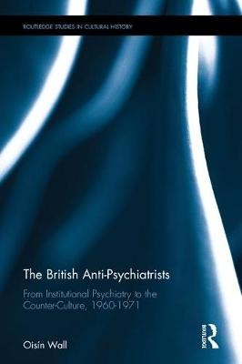 British Anti-Psychiatrists -  Oisin Wall