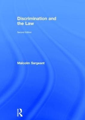 Discrimination and the Law 2e -  Malcolm Sargeant