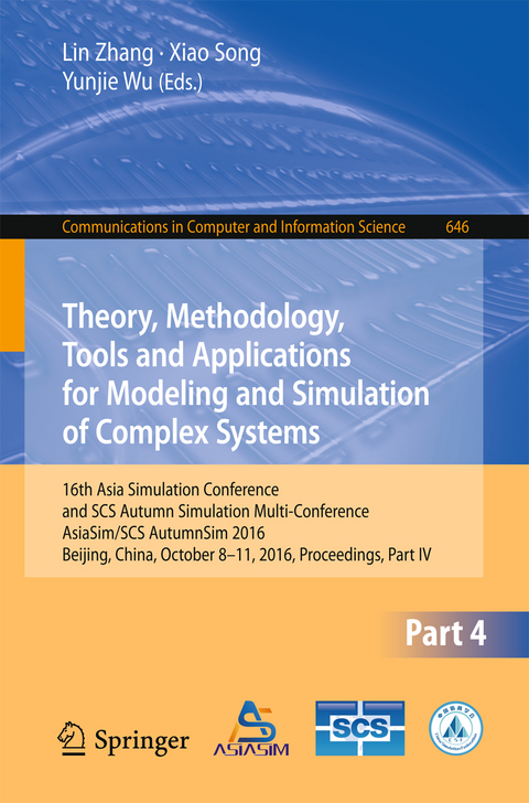 Theory, Methodology, Tools and Applications for Modeling and Simulation of Complex Systems - 