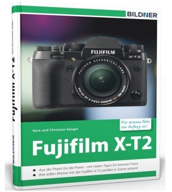 Fujifilm X-T2 - Kyra Sänger, Christian Sänger