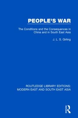 People''s War (RLE Modern East and South East Asia) -  J.L.S. Girling