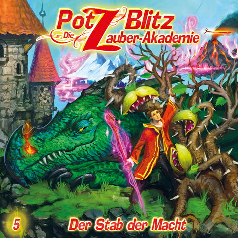 Potz Blitz - Die Zauber-Akademie 5: Der Stab der Macht - Christoph Piasecki, Tatjana Auster