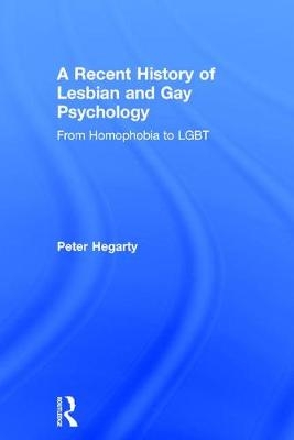 Recent History of Lesbian and Gay Psychology -  Peter Hegarty