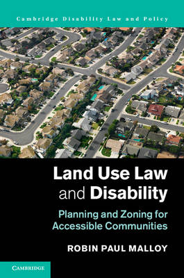 Land Use Law and Disability -  Robin Paul Malloy