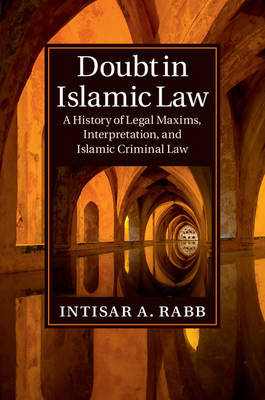 Doubt in Islamic Law -  Intisar A. Rabb