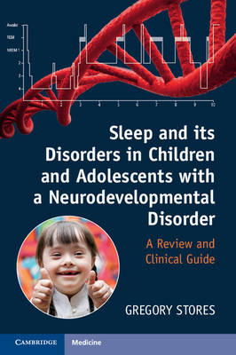 Sleep and its Disorders in Children and Adolescents with a Neurodevelopmental Disorder -  Gregory Stores