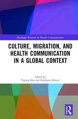 Culture, Migration, and Health Communication in a Global Context - 