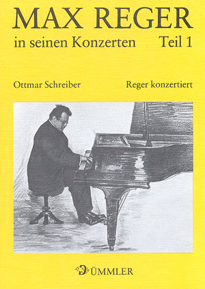 Max Reger in seinen Konzerten - Ottmar Schreiber