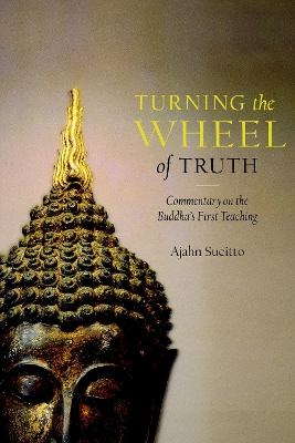 Turning the Wheel of Truth - Ajahn Sucitto