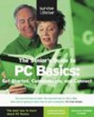 The Senior's Guide to PC Basics - Kristine Neville