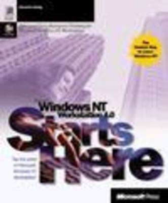 Windows NT 4 Workstation Starts Here -  Microsoft Press,  Microsoft